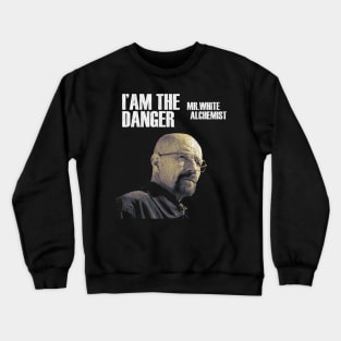 Mr White - I'm The Danger Crewneck Sweatshirt